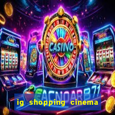 ig shopping cinema porto velho